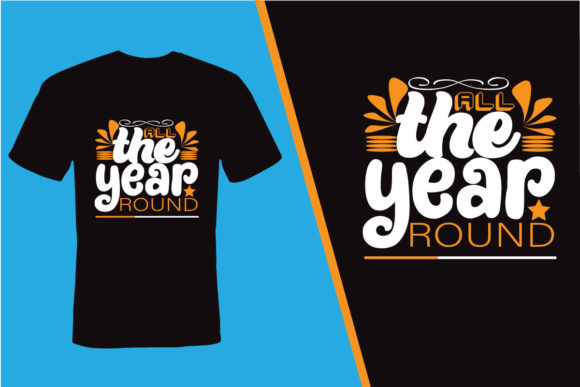 All the Year Round T-Shirt Designs Review