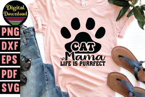 Cat Mama Life is Purrfect Svg, T-Shirt Designs
