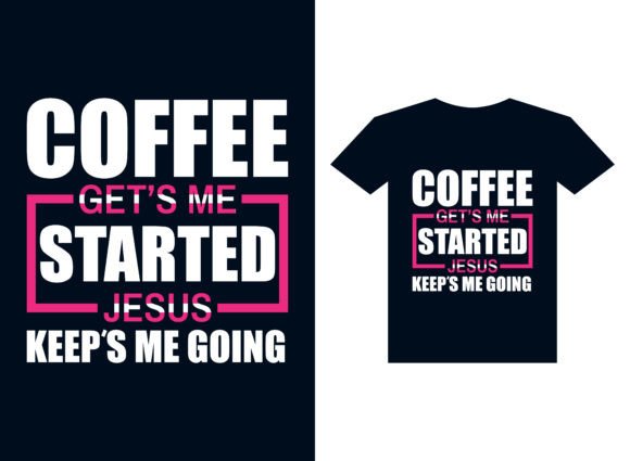 Coffee Gets Me T-shirt Design Vector