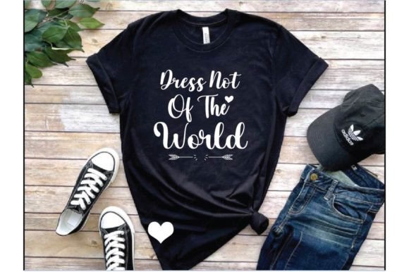 Dress Not of the World Typography Tshirt