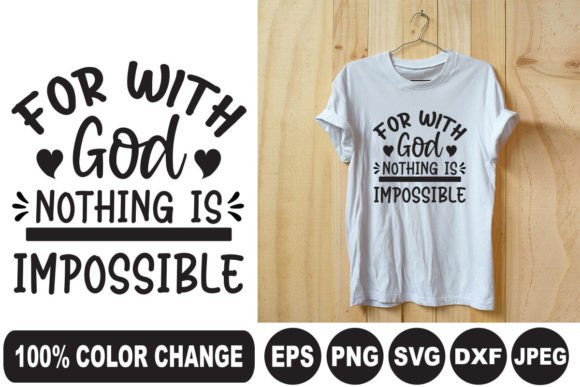 For with God Nothing is T-Shirt Designs