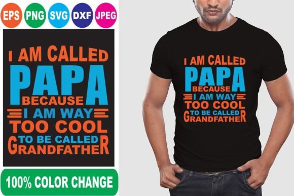 I Am Called Papa Because T-Shirt Designs Review