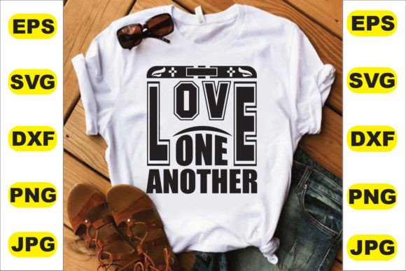 Love One Another T Shirt Design