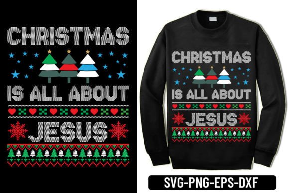 Ugly Sweater - Christmas is All About Jes T-Shirt Designs